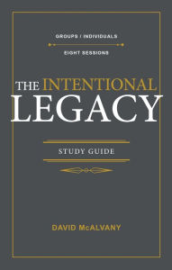 Title: The Intentional Legacy Study Guide, Author: David McAlvany