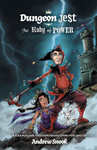 Title: Dungeon Jest: The Ruby of Power, Author: Andrew Snook