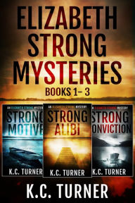 Title: Elizabeth Strong Mysteries Books 1-3, Author: K. C. Turner