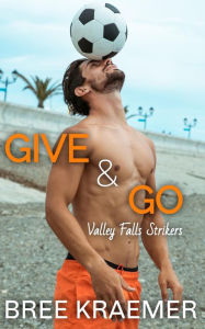 Title: Give & Go, Author: Bree Kraemer