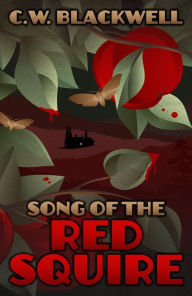 Title: Song of the Red Squire, Author: C.W. Blackwell