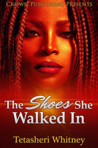 Title: The Shoes She Walked In, Author: CrownPublishing Content