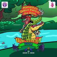 Title: Mamacita's Zydeco Party In The Bayou: New Orleans Zydeco, Author: Dolton M. Calliet