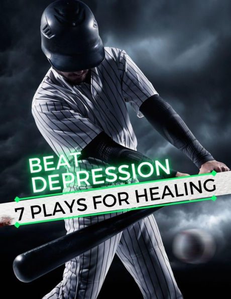 Beat Depression. 7 Plays For Healing