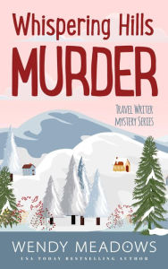 Title: Whispering Hills Murder, Author: Wendy Meadows