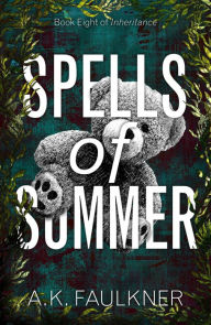 Title: Spells of Summer, Author: Ak Faulkner