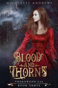 Title: Blood and Thorns, Author: Nicolette Andrews