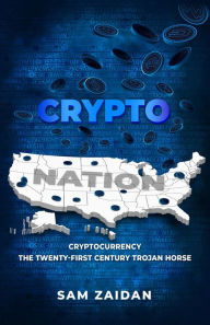 Title: CRYPTO NATION, Author: SAM ZAIDAN