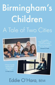 Title: Birmingham's Children: A Tale of Two Cities, Author: Eddie O'Hara