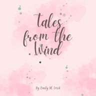 Title: Tales From the Wind, Author: Emily Irish
