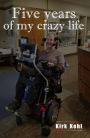 Five years of my crazy life