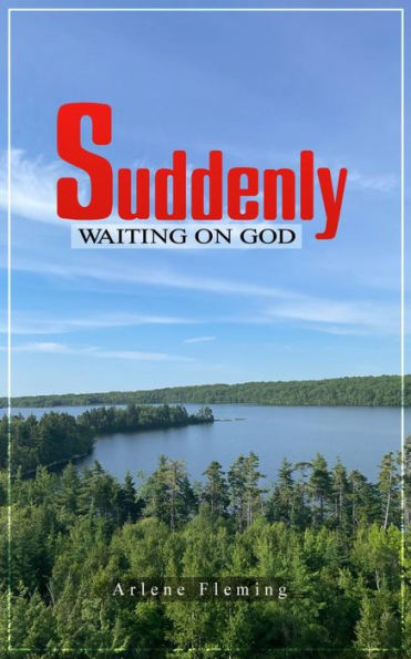 Suddenly: Waiting on GOD