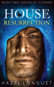 Title: House of Resurrection, Author: Hazel Longuet