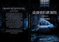 Title: Grand Old Lady Hotel: Afterlife Ghost Stories, Author: Marzena B Wyszynska