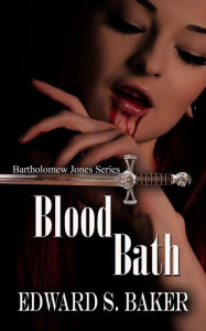 Title: Blood Bath, Author: Edward S. Baker