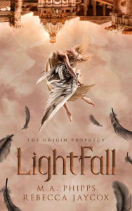 Title: LightFall: A Paranormal Angel Romance, Author: M. A. Phipps