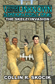 Title: The Skelzi Invasion (Voyage Into the Unknown: Station Post One), Author: Collin R. Skocik