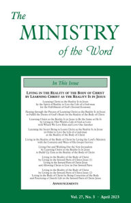 Title: The Ministry of the Word, Vol. 27, No. 03: Living in the Reality of the Body of Christ by Learning Christ as the Reality Is in Jesus (1), Author: Various Authors