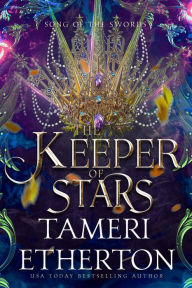 Title: The Keeper of Stars: A True Love Conquers All Fantasy Romance, Author: Tameri Etherton