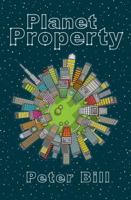 Title: Planet Property, Author: Peter Bill