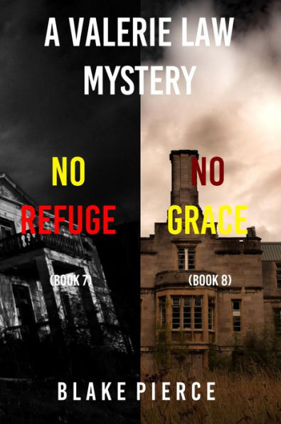 A Valerie Law FBI Suspense Thriller Bundle: No Refuge (#7) and No Grace (#8)