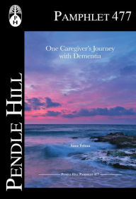 Title: One Caregiver's Journey with Dementia, Author: Anne Felton