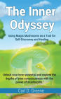 The Inner Odyssey: Using Magic Mushrooms as a Tool for Self-Discovery and Healing