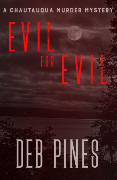 Evil for Evil: A Chautauqua Murder Mystery