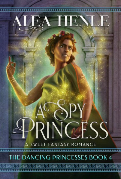 A Spy Princess: A Sweet Fantasy Romance