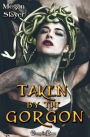 Taken by the Gorgon (Taken 4): Paranormal Women's Fiction