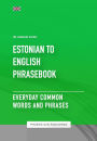 Estonian To English Phrasebook - Everyday Common Words and Phrases