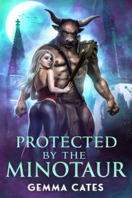 Title: Protected by the Minotaur, Author: Gemma Cates