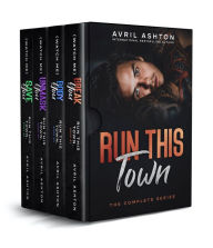 Title: Run This Town: The Complete Series: Dark Gay Romance, Author: Avril Ashton