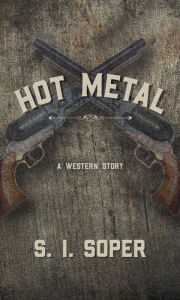 Title: Hot Metal, Author: S. I. Soper