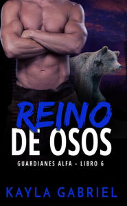 Title: Reino de Osos, Author: Kayla Gabriel