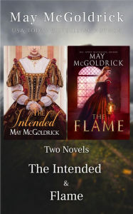 Title: Two Novels: The Intended & Flame, Author: May McGoldrick