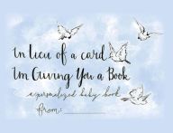 Title: In Lieu of a Card I'm Giving You a Book, Author: Kari Wood
