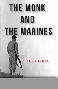 Title: The Monk and the Marines, Author: Philip Kingry