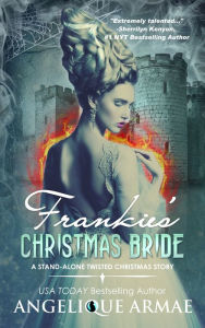 Title: Frankie's Christmas Bride, Author: Angelique Armae