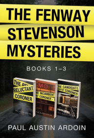 Title: The Fenway Stevenson Mysteries, Collection One: Books 1-3, Author: Paul Austin Ardoin