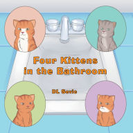 Title: Four Kittens in the Bathroom, Author: DL Sevic