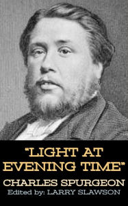 Title: Light at Evening Time, Author: Charles Spurgeon