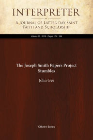 Title: The JosephSmith Papers Project Stumbles, Author: John Gee