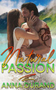 Title: Natural Passion, Author: Anna Durand