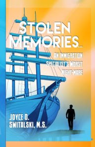 Title: Stolen Memories, Author: Joyce D. Switalski