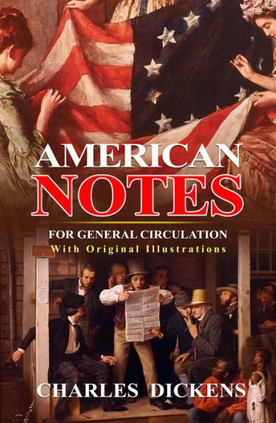 American Notes for General Circulation : With original illustrations