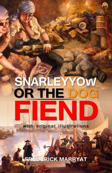 Snarleyyow or The Dog Fiend : With original illustrations
