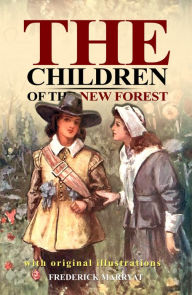 Title: The Children of the New Forest : With original illustrations, Author: Frederick Marryat