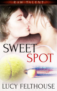 Title: Sweet Spot: A Lesbian Sports Romance Novella, Author: Lucy Felthouse