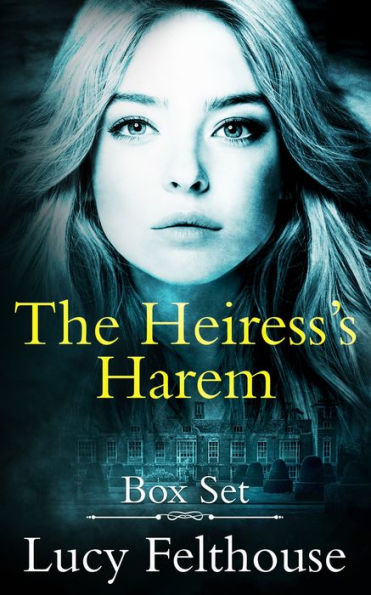 The Heiress's Harem Box Set: Complete Contemporary Reverse Harem Romance Series